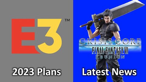 Crisis Core Remaster, PlayStation Store Movies Removed, E3 2023 Plans, PS5 Update, Famitsu Sales