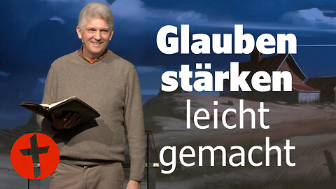 Glauben stärken leicht gemacht | Gert Hoinle