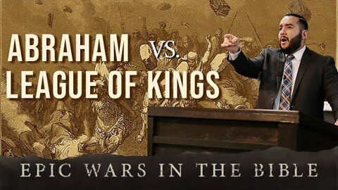 【 EPIC WARS IN THE BIBLE [ Abraham vs. League of Kings ] 】 Pastor Bruce Mejia | KJV Baptist Preaching
