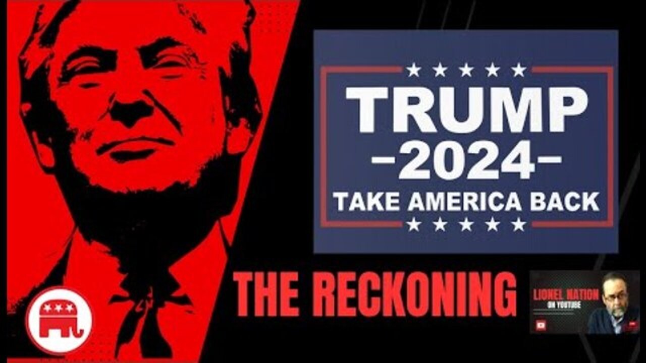 TRUMP REELECTION 2024: THE DAY OF RECKONING AND REDEMPTION