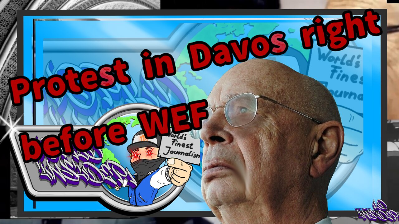 PROTEST IN DAVOS RIGHT BEFORE WEF, WILL IT BE PEACEFUL? World Insider Breaking News