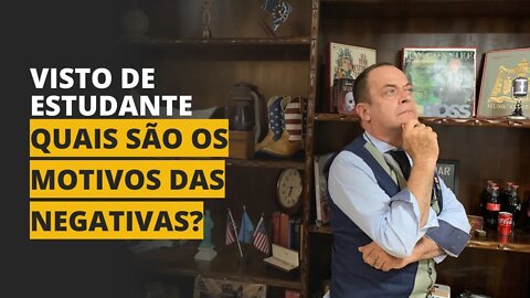 POR QUE O MEU VISTO DE ESTUDANTE FOI NEGADO?