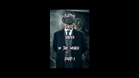 Best Series in the world part 1