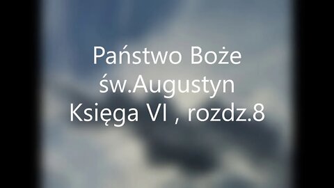 Państwo Boże -św.Augustyn Księga VI , rozdz.8