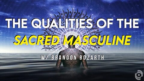 Defining The Sacred Masculine // Sacred Masculinity 03