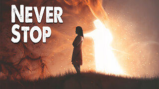 Never Stop (Worship Lyric Video)