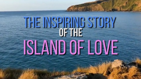 The Inspiring Story of the Island of Love