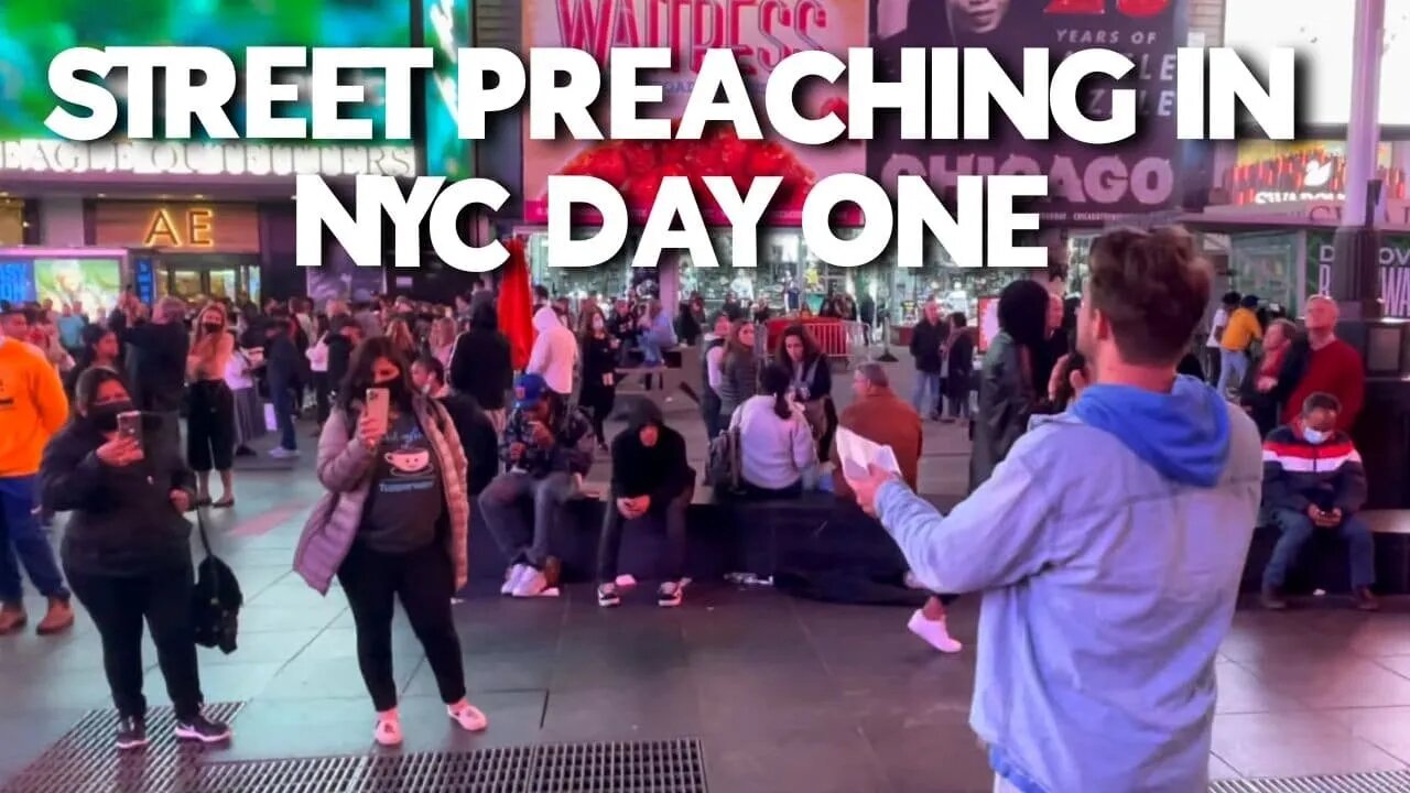 STREET PREACHING NYC DAY ONE