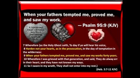 Harden not your hearts, as in the provocation, in the day of temptation in the wilderness