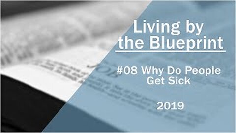 2019 Medical Missionary Training Class 08: Why Do People Get Sick