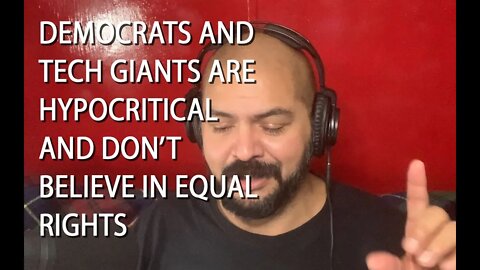 Latino Conservative Ep. 50 Tech Giants and Democrats Don't Really Believe in Equal Rights