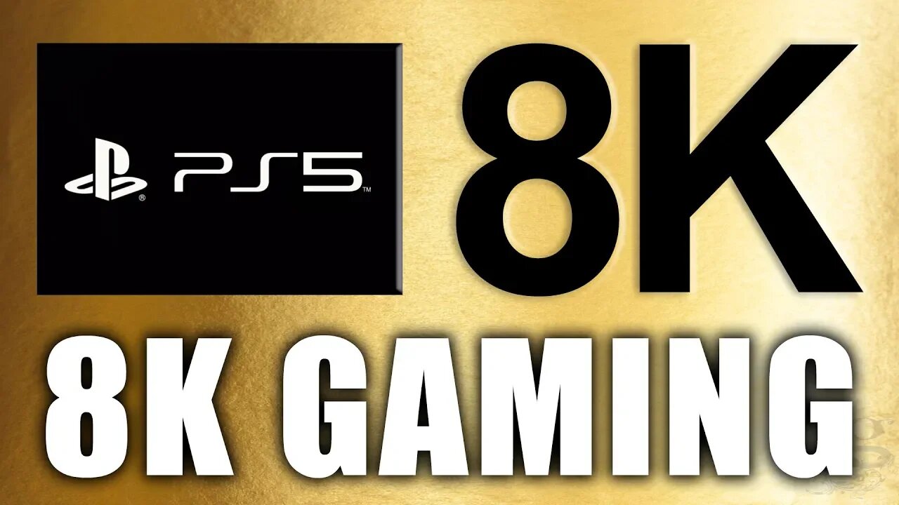 Will The PS5 Be 8K Capable?