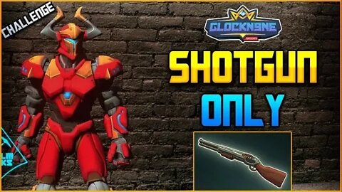 Shotgun Only Challenge | Gl0ckN9ne