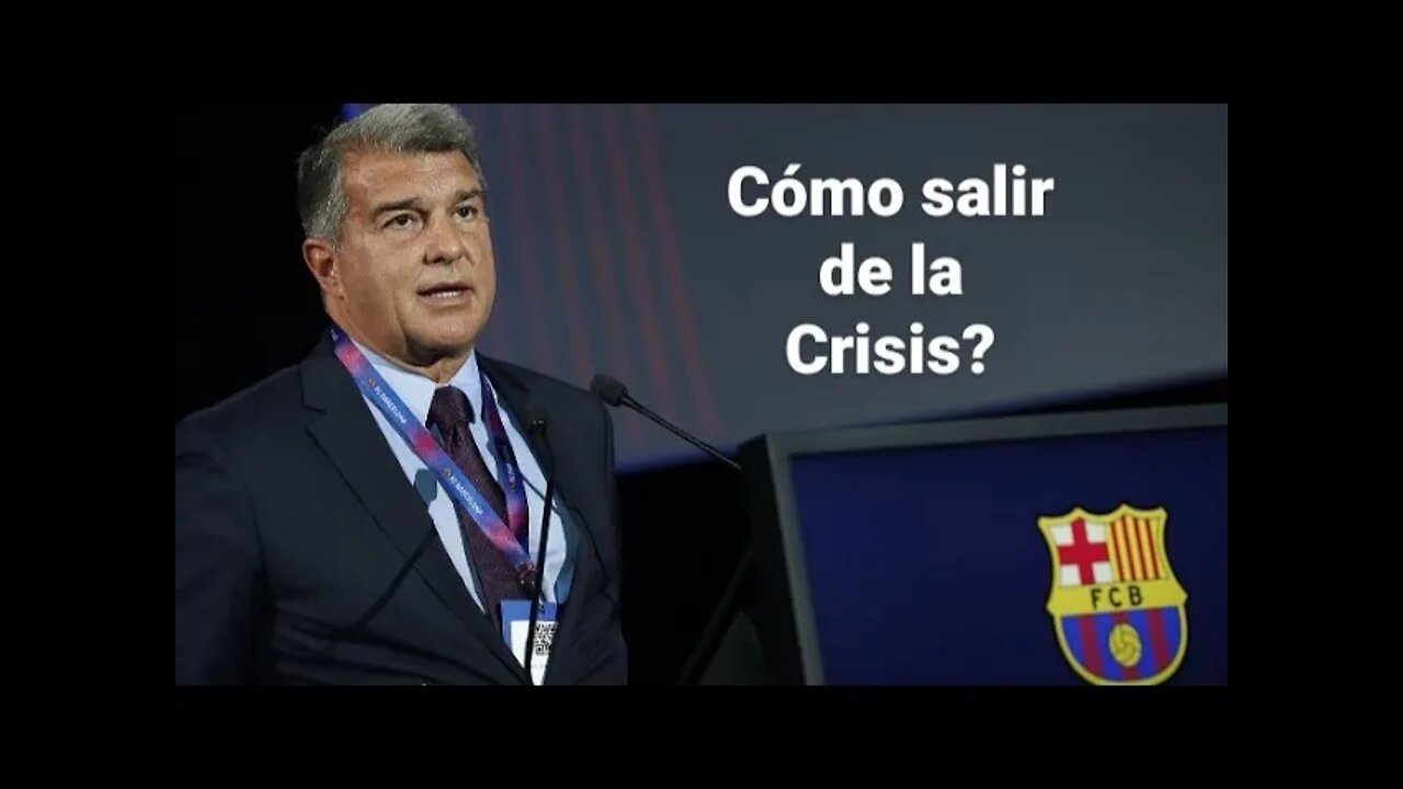 El plan del BARCA para salir de la CRISIS