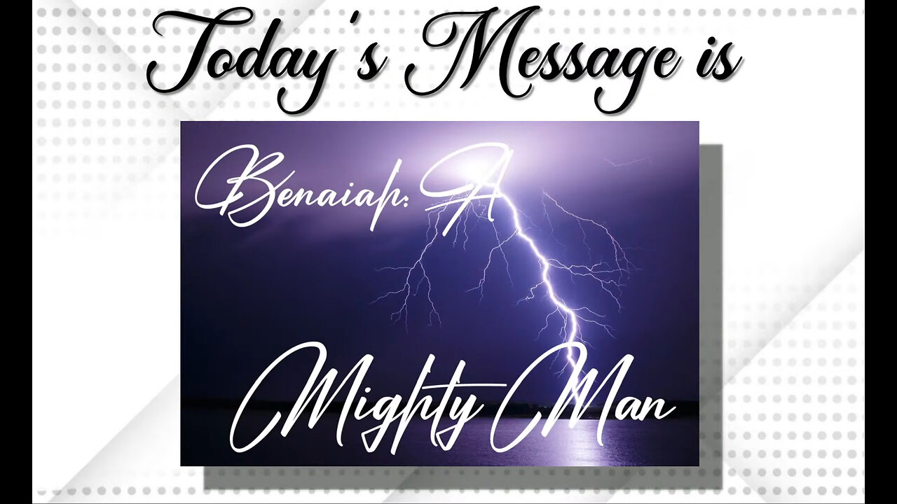 "Benaiah A Mighty Man" 03 17 2024(