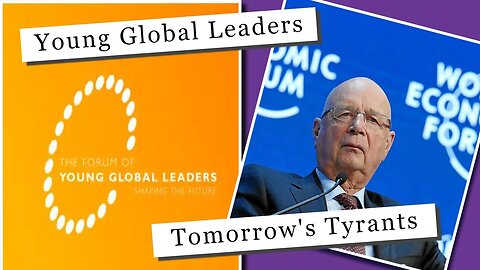 Klaus Schwab's Young Global Leaders program- Dangerous Global Influence!