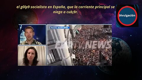 el golpe socialista en España, que la corriente principal se niega a cubrir.