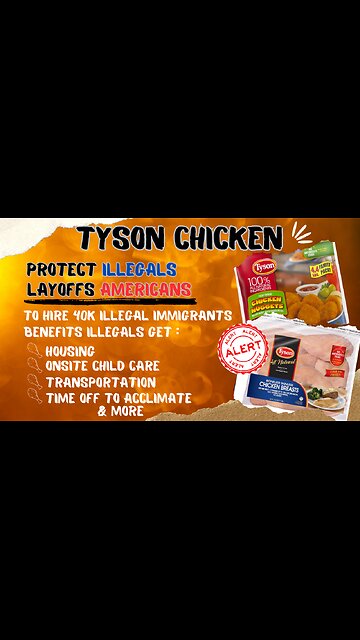 Tyson Chicken Protect Illegal Immigrants