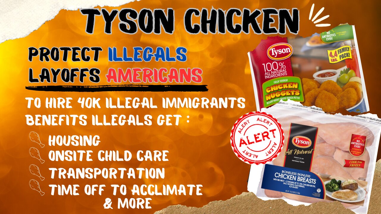 Tyson Chicken Protect Illegal Immigrants