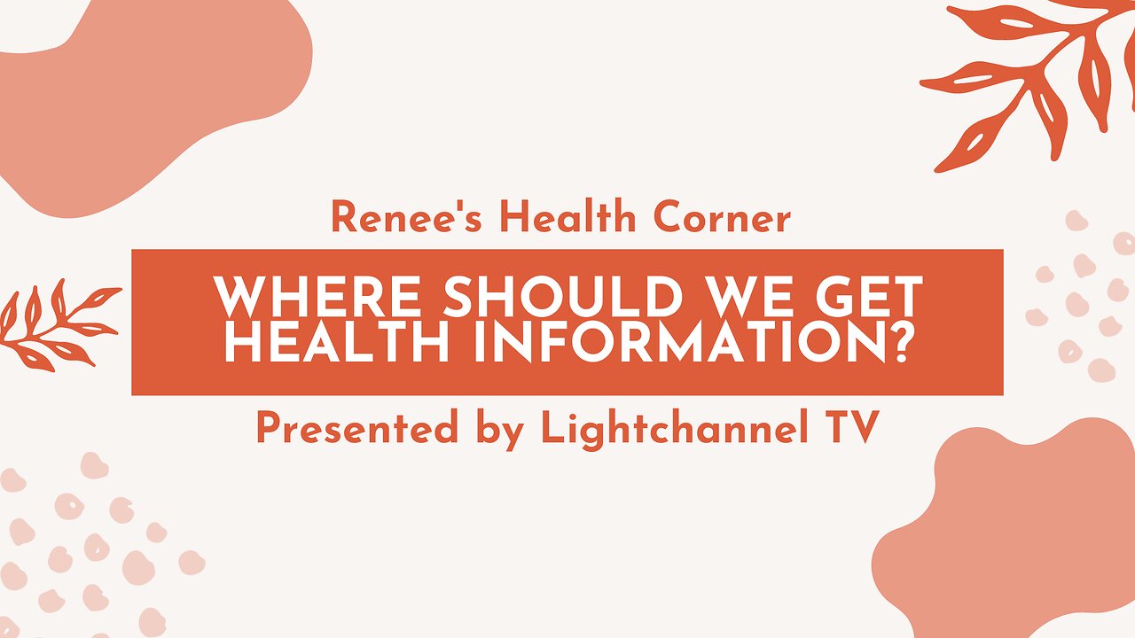 Renee's Health Corner: Where Should We Get Health Information?