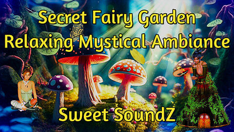 Secret Fairy Garden - Relaxing Instrumental - Mystical Ambiance - ASMR - Wallpaper