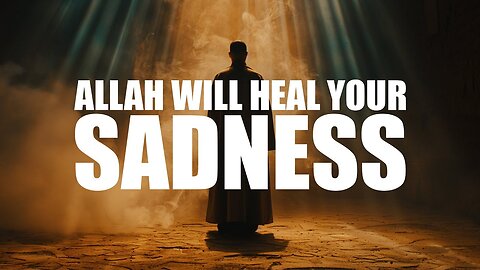 Find Peace and Healing: Trust in Allah to Heal Your Heart