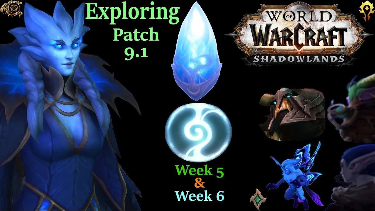 Exploring Patch 9.1 Week 5 & 6 (Part 9) -- World of Warcraft: Shadowlands