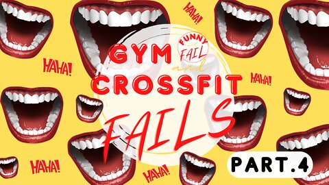 CROSSFIT & GYM FAILS | PART 4