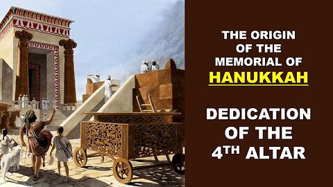Hanukkah - The Dedication of the 4th Altar | Torah Menorah