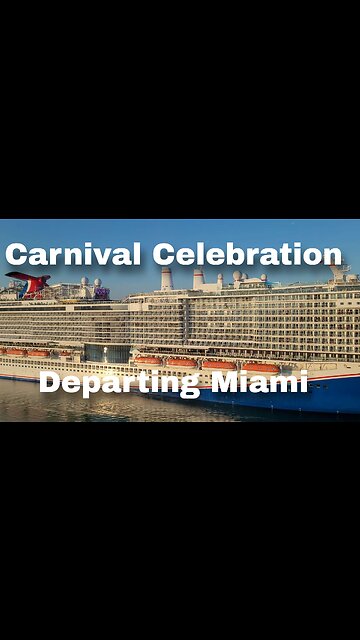 Carnival Celebration Departing PortMiami