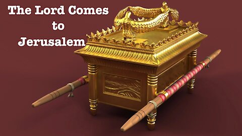 2 Samuel 6 - The Lord Comes to Jerusalem