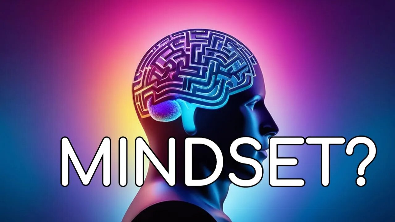 Is "Mindset is Everything" Hype?