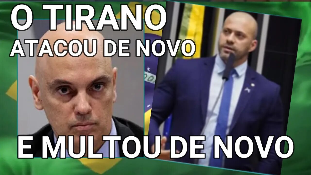 ALEXANDRE DE MORAES DEU CRISE E MULTOU DE NOVO DANIEL SILVEIRA