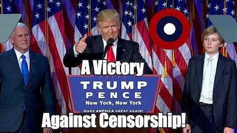 Why The Election Is A Victory Against Censorship