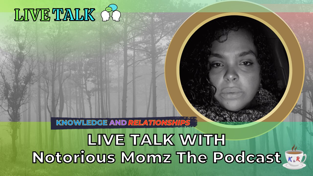Live Talk with Notorious Momz The Podcast