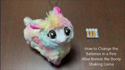 How to Change the The Batteries in a Pets Alive Bonnie the Booty Shaking Llama