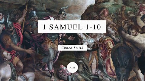 Through the Bible with Chuck Smith: 1 Samuel 1-10