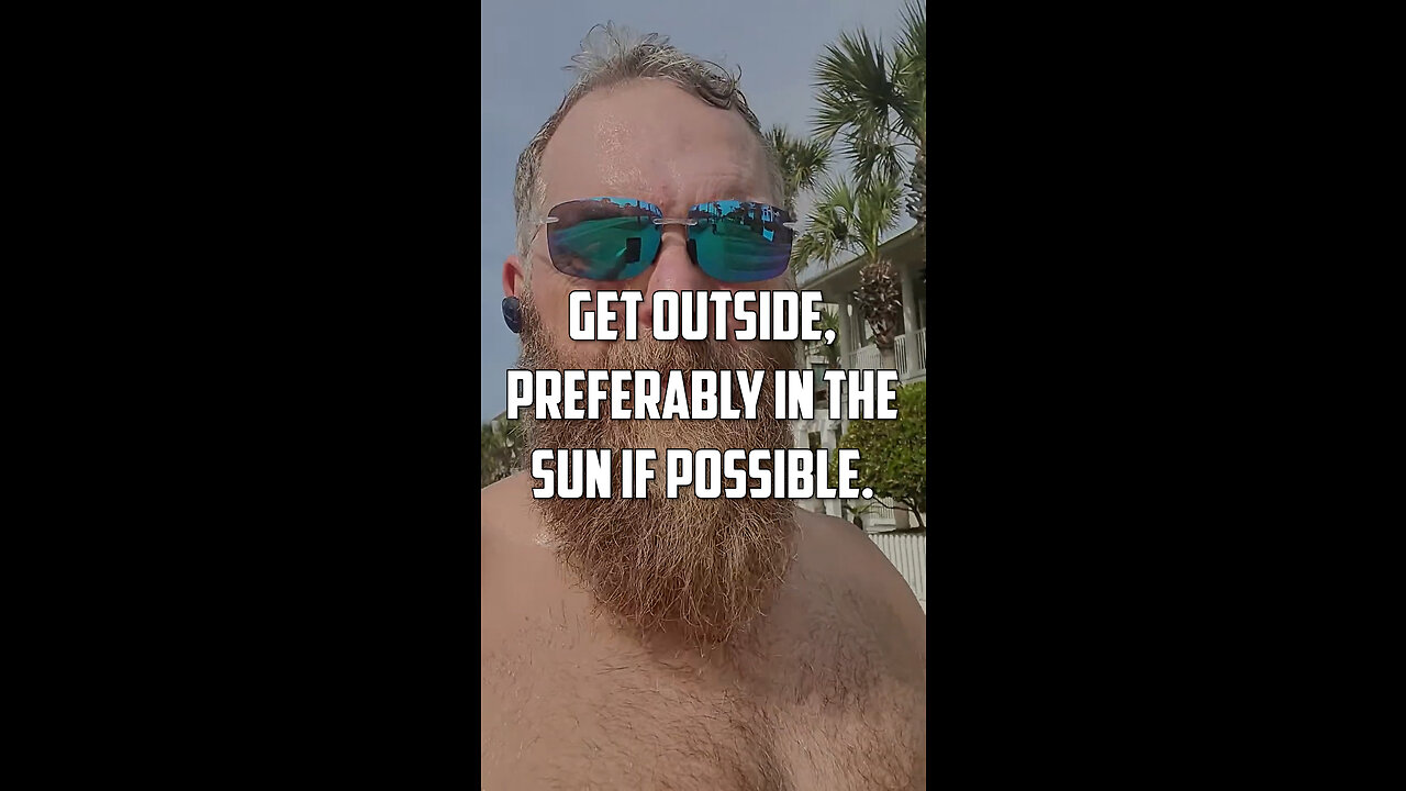 Get outside, preferably in the sun if possible.