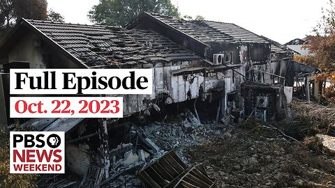 PBS News Weekend full episode, Oct. 22, 2023