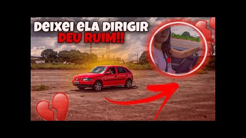 DEIXEI MINHA NAMORADA DIRIGIR MEU CARRO!!! (deu ruim!) 😥💔
