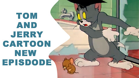 Tom And Jerry Cartoon New Episode