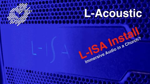 Time Laps Fun! L-Acoustic L-ISA Immersive Sound system Install