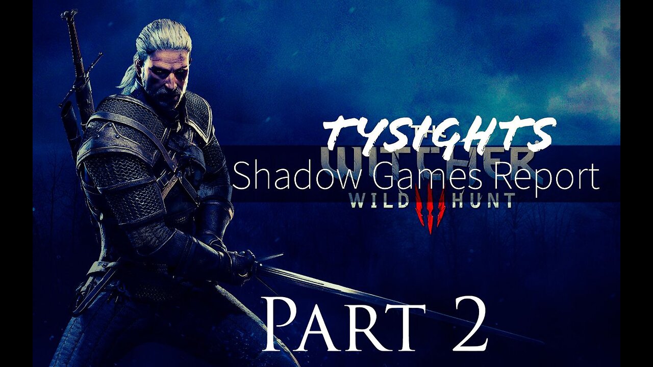 Temptress / #Witcher3WildHunt - Part 2 #TySights #SGR 7/9/24