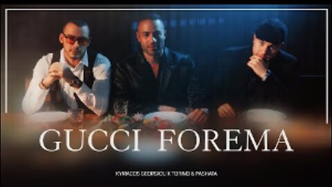 TORINO & PASHATA X KYRIACOS GEORGIOU - GUCCI FOREMA [OFFICIAL 4K VIDEO]