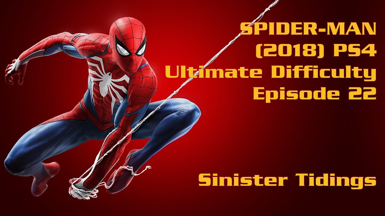 Spider-Man (2018) PS4 Ultimate Difficulty Gameplay Episode 22