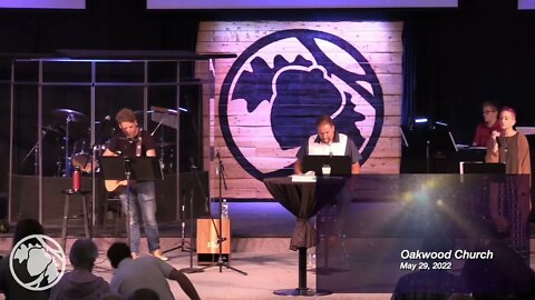Oakwood Church 5-29-22
