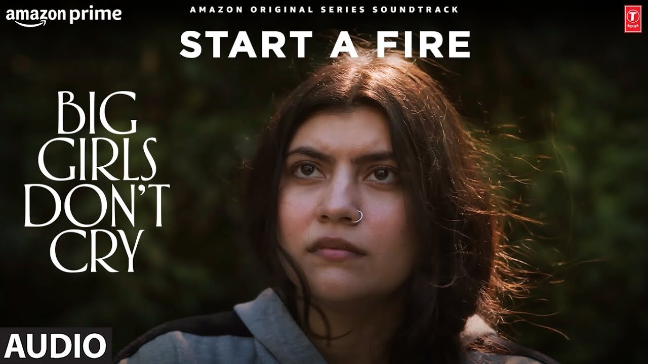 Big Girls Don’t Cry: Start a Fire (Audio) | Tarana Marwah, Gaurav Raina