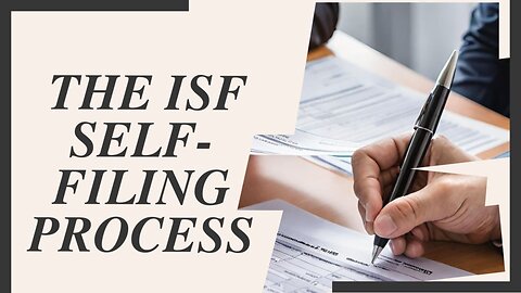 Taking Control: Understanding ISF Self-filing for Importers