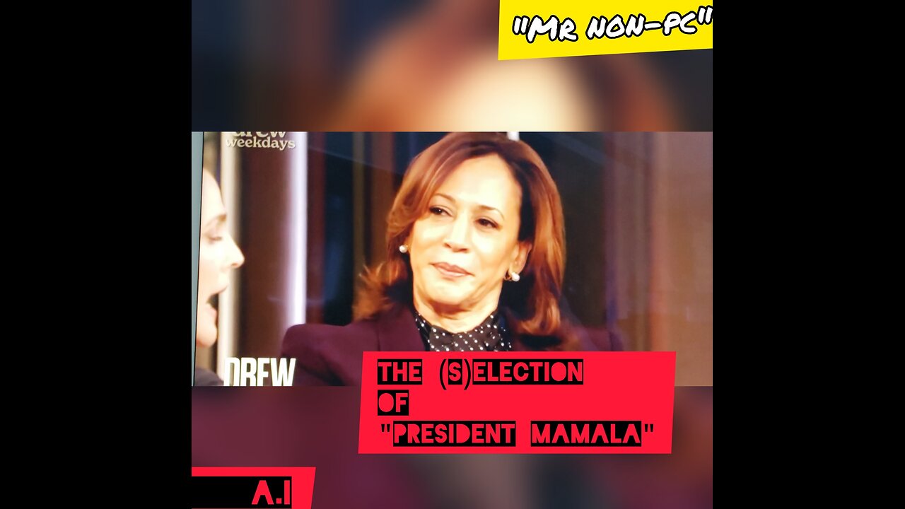 MR. NON-PC: The (S)Election of "President Mamala"