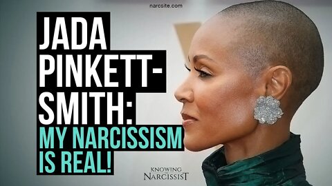 Jada Pinkett Smith :"My Narcissism Is Real"